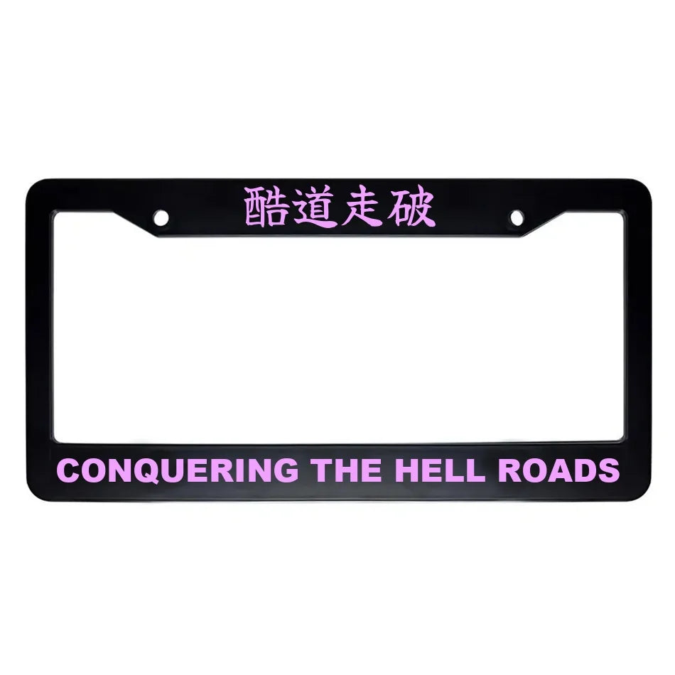 Conquering the Hell Roads ABS Black Plastic Kanji Japanese License Plate Frame - Pink Text