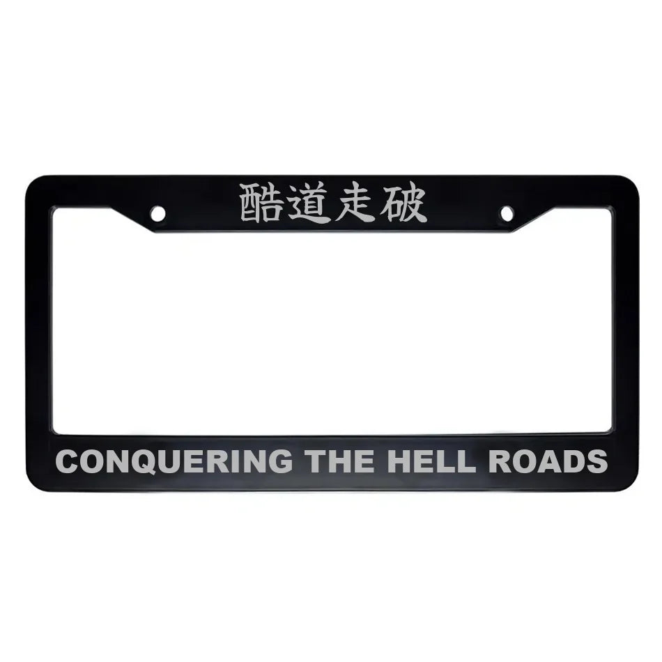 Conquering the Hell Roads ABS Black Plastic Kanji Japanese License Plate Frame - Silver Text