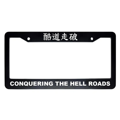Conquering the Hell Roads ABS Black Plastic Kanji Japanese License Plate Frame - White Text