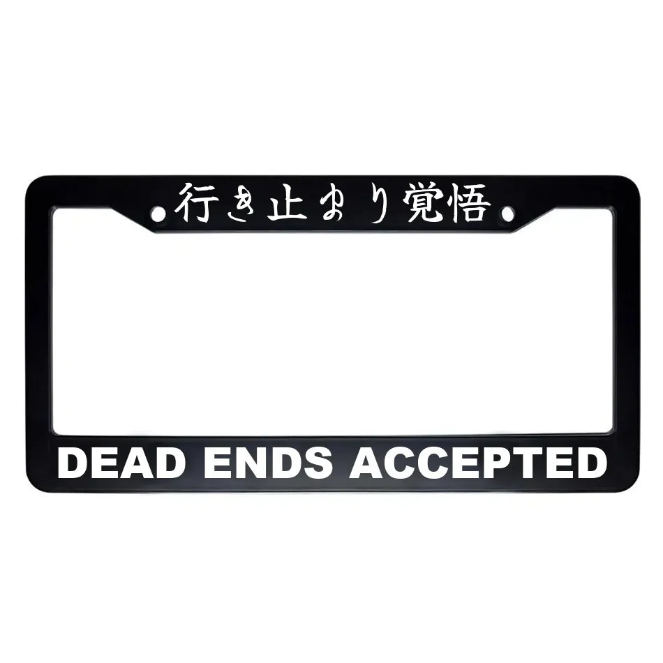 Dead Ends Accepted ABS Black Plastic Kanji Japanese License Plate Frame - White Text