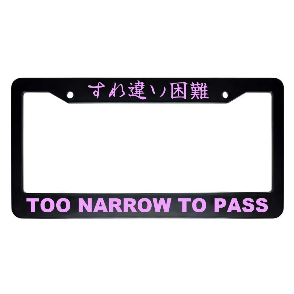 Too Narrow to Pass ABS Black Plastic Kanji Japanese License Plate Frame - Pink Text