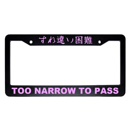 Too Narrow to Pass ABS Black Plastic Kanji Japanese License Plate Frame - Pink Text