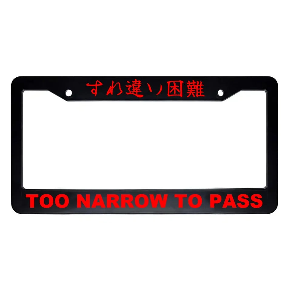 Too Narrow to Pass ABS Black Plastic Kanji Japanese License Plate Frame - Red Text
