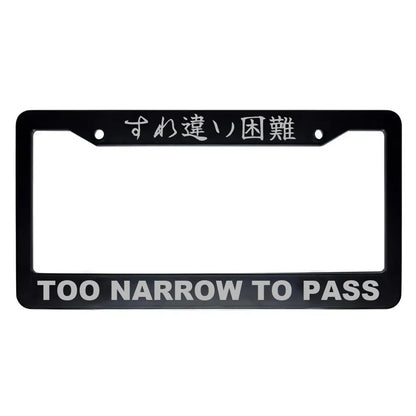 Too Narrow to Pass ABS Black Plastic Kanji Japanese License Plate Frame - Silver Text