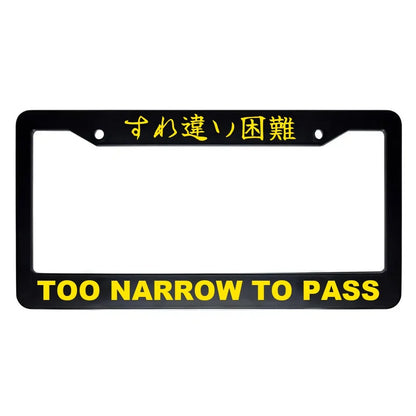 Too Narrow to Pass ABS Black Plastic Kanji Japanese License Plate Frame - Yellow Text
