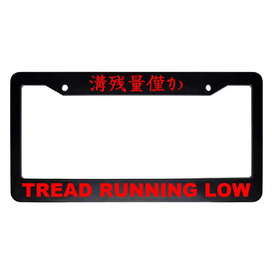 Tread Running Low ABS Black Plastic Kanji Japanese License Plate Frame - Red Text
