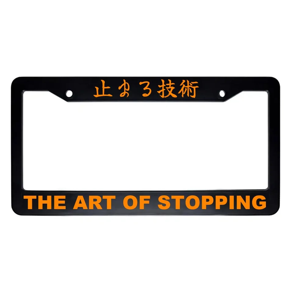 The Art of Stopping ABS Black Plastic Kanji Japanese License Plate Frame - Orange Text