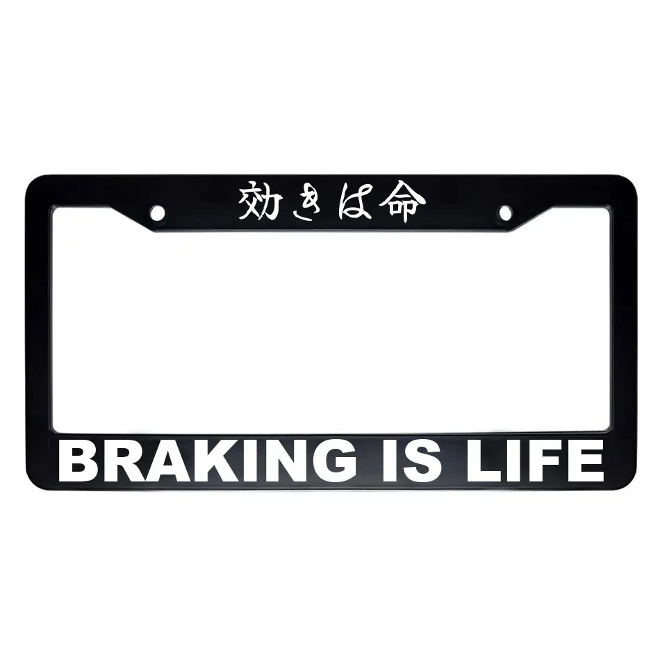 Braking Is Life ABS Black Plastic Kanji Japanese License Plate Frame - White Text