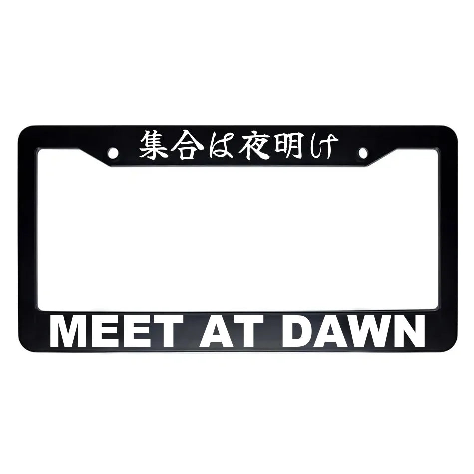 Meet at Dawn ABS Black Plastic Kanji Japanese License Plate Frame - White Text