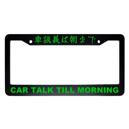 Car Talk Till Morning ABS Black Plastic Kanji Japanese License Plate Frame - Green Text