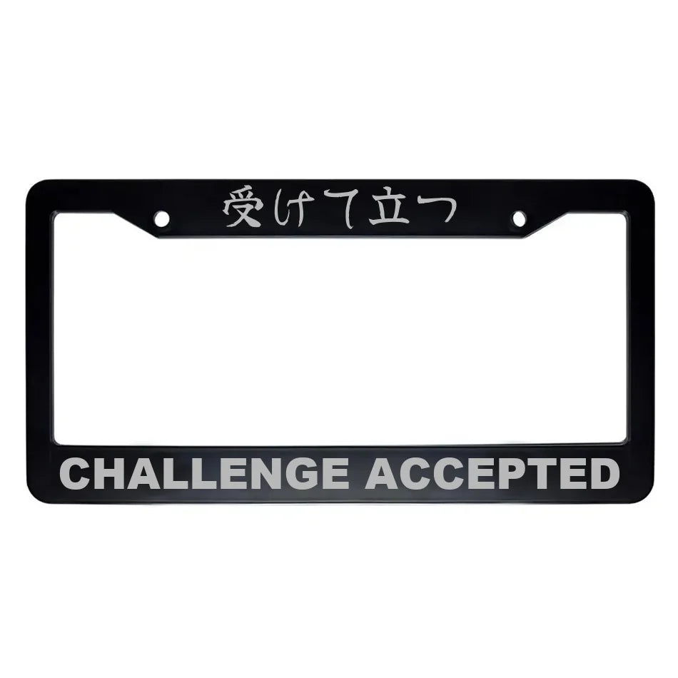 Challenge Accepted ABS Black Plastic Kanji Japanese License Plate Frame - Silver Text