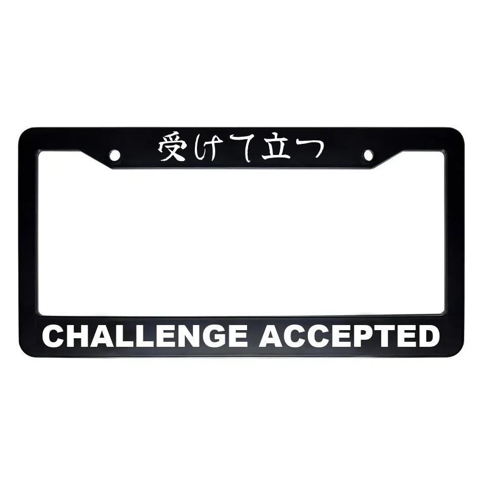 Challenge Accepted ABS Black Plastic Kanji Japanese License Plate Frame - White Text