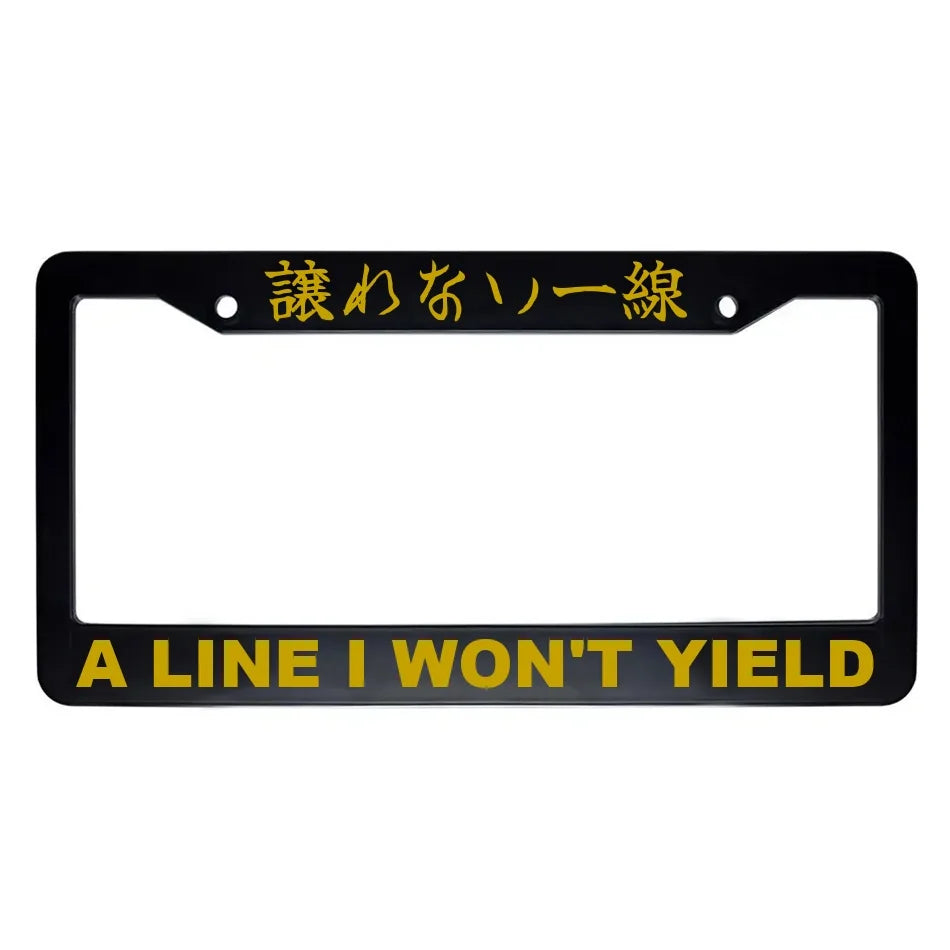A Line I Won't Yield ABS Black Plastic Kanji Japanese License Plate Frame - Gold Text