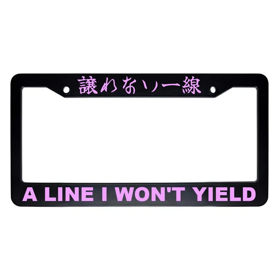 A Line I Won't Yield ABS Black Plastic Kanji Japanese License Plate Frame - Pink Text