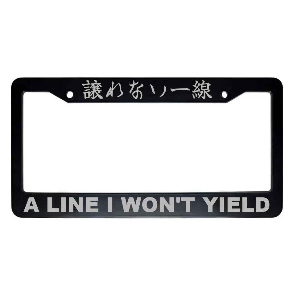 A Line I Won't Yield ABS Black Plastic Kanji Japanese License Plate Frame - Silver Text