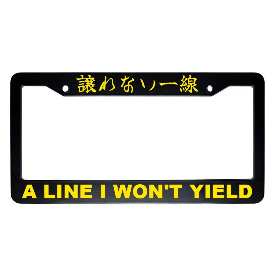 A Line I Won't Yield ABS Black Plastic Kanji Japanese License Plate Frame - Yellow Text