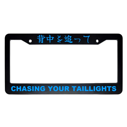 Chasing Your Taillights ABS Black Plastic Kanji Japanese License Plate Frame - Blue Text