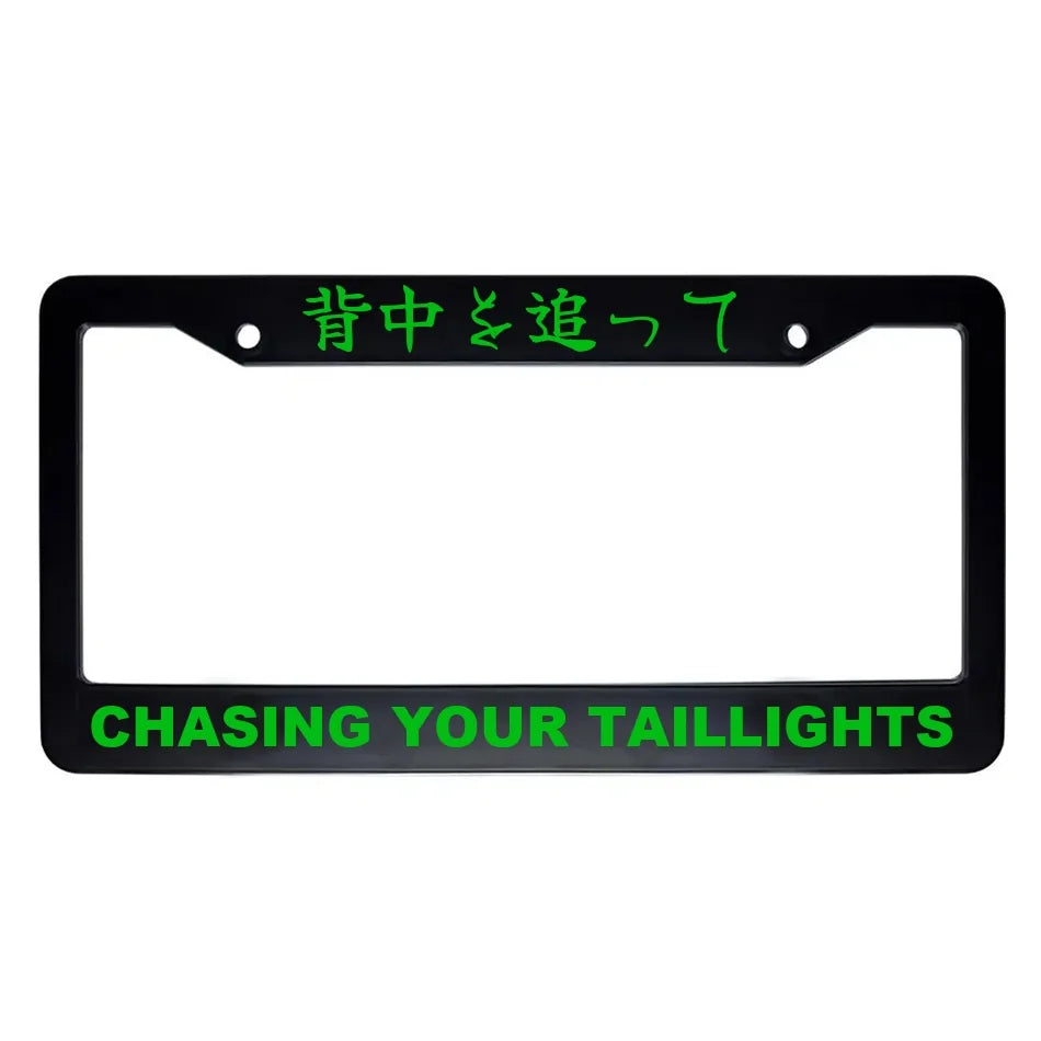 Chasing Your Taillights ABS Black Plastic Kanji Japanese License Plate Frame - Green Text
