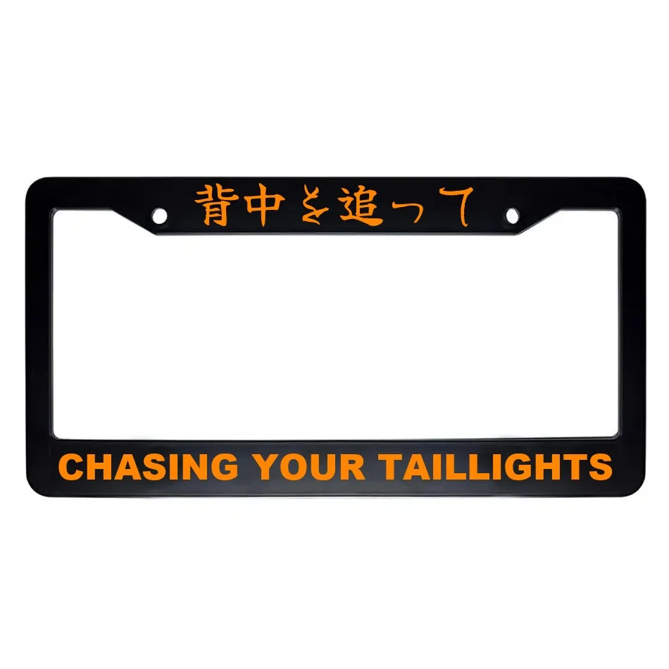 Chasing Your Taillights ABS Black Plastic Kanji Japanese License Plate Frame - Orange Text