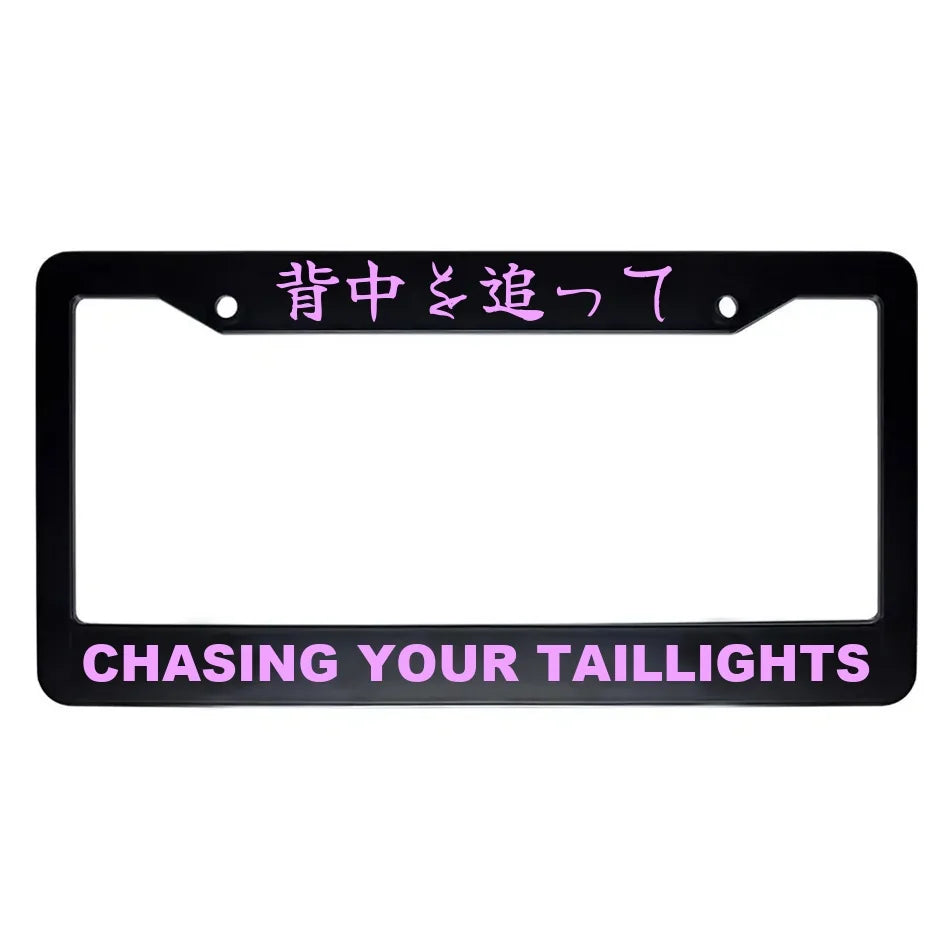 Chasing Your Taillights ABS Black Plastic Kanji Japanese License Plate Frame - Pink Text