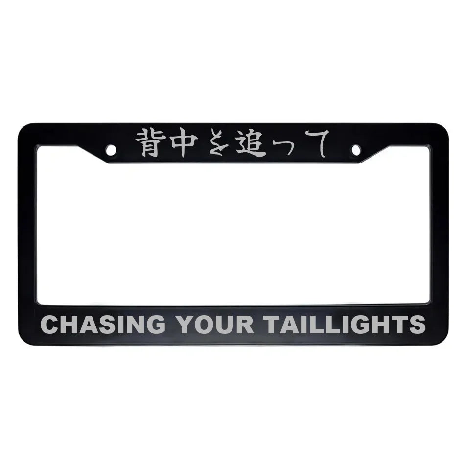 Chasing Your Taillights ABS Black Plastic Kanji Japanese License Plate Frame - Silver Text