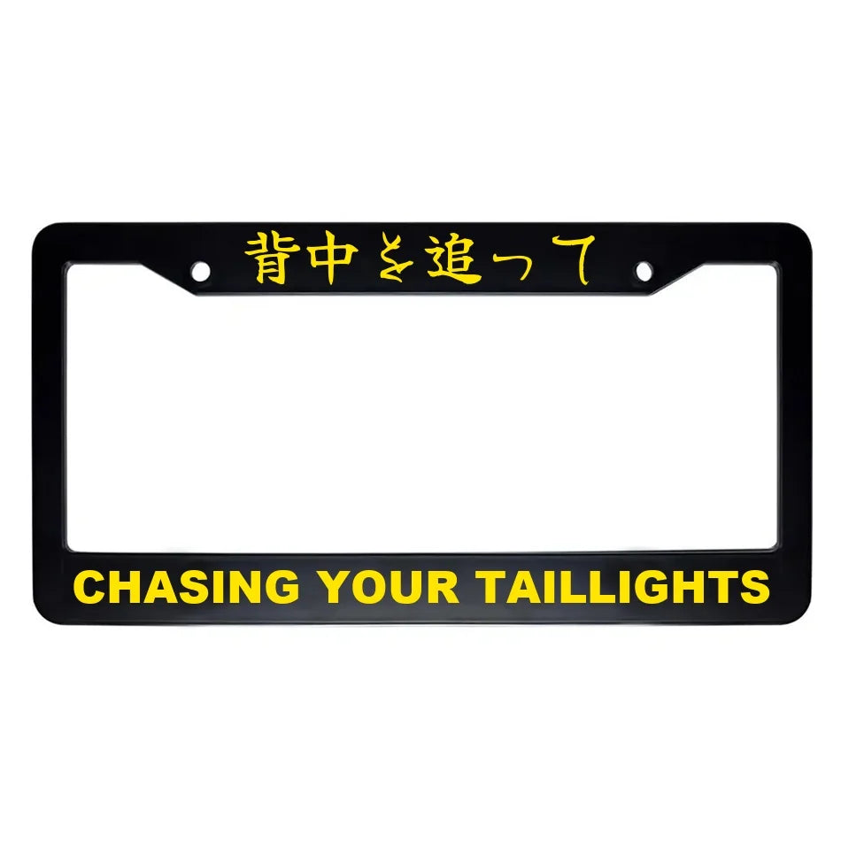 Chasing Your Taillights ABS Black Plastic Kanji Japanese License Plate Frame - Yellow Text