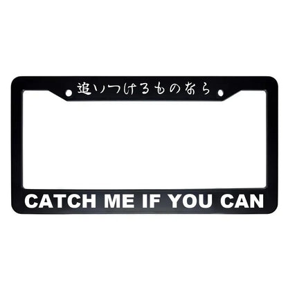 Catch Me If You Can ABS Black Plastic Kanji Japanese License Plate Frame - White Text