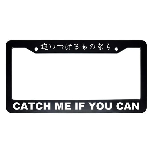 Catch Me If You Can ABS Black Plastic Kanji Japanese License Plate Frame - White Text
