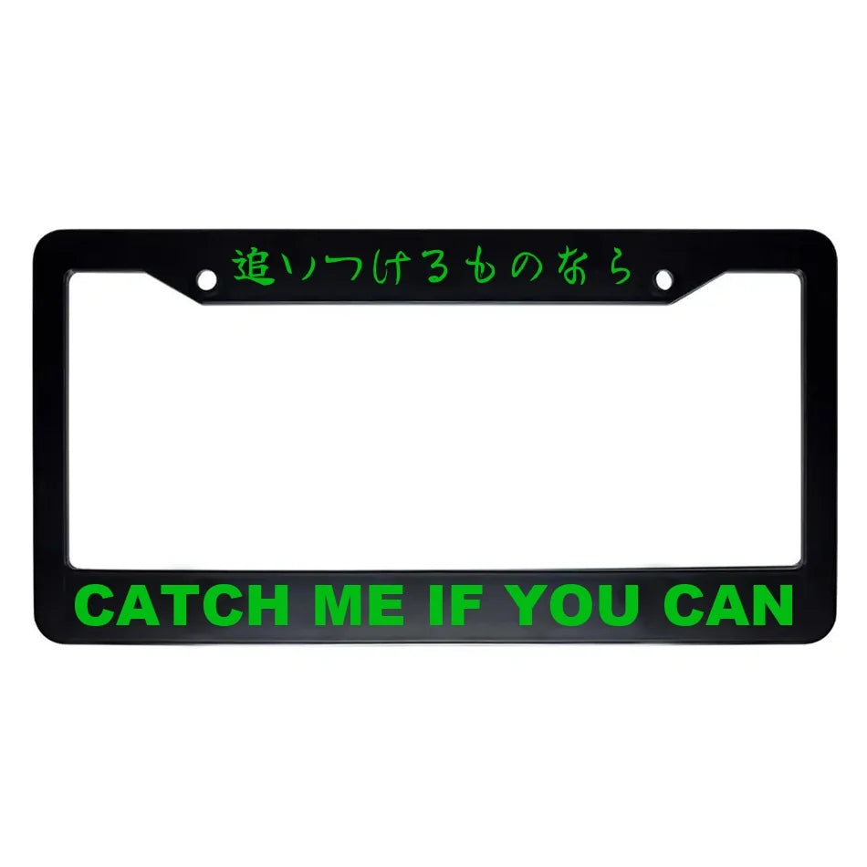 Catch Me If You Can ABS Black Plastic Kanji Japanese License Plate Frame - Green Text