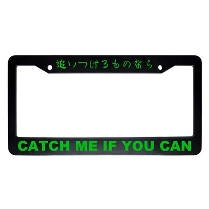 Catch Me If You Can ABS Black Plastic Kanji Japanese License Plate Frame - Green Text