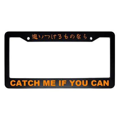 Catch Me If You Can ABS Black Plastic Kanji Japanese License Plate Frame - Orange Text