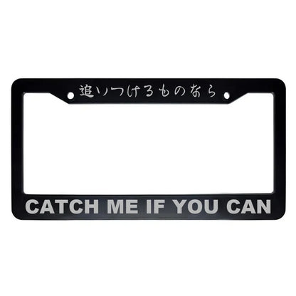 Catch Me If You Can ABS Black Plastic Kanji Japanese License Plate Frame - Silver Text