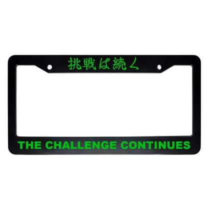 The Challenge Continues ABS Black Plastic Kanji Japanese License Plate Frame - Green Text