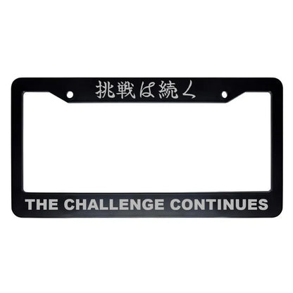 The Challenge Continues ABS Black Plastic Kanji Japanese License Plate Frame - Silver Text