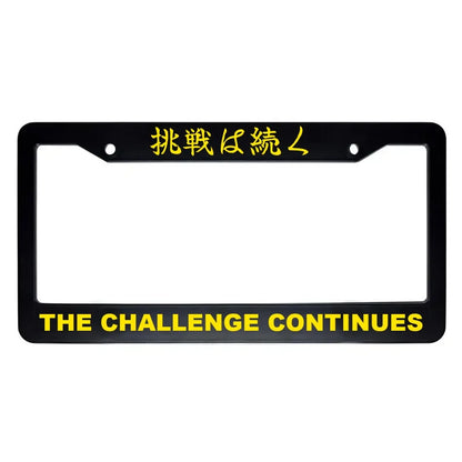 The Challenge Continues ABS Black Plastic Kanji Japanese License Plate Frame - Yellow Text