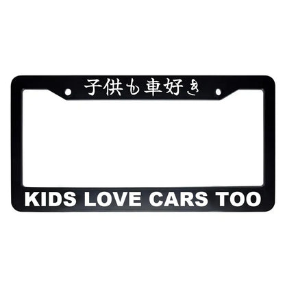 Kids Love Cars Too ABS Black Plastic Kanji Japanese License Plate Frame - White Text
