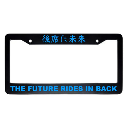 The Future Rides in Back ABS Black Plastic Kanji Japanese License Plate Frame - Blue Text
