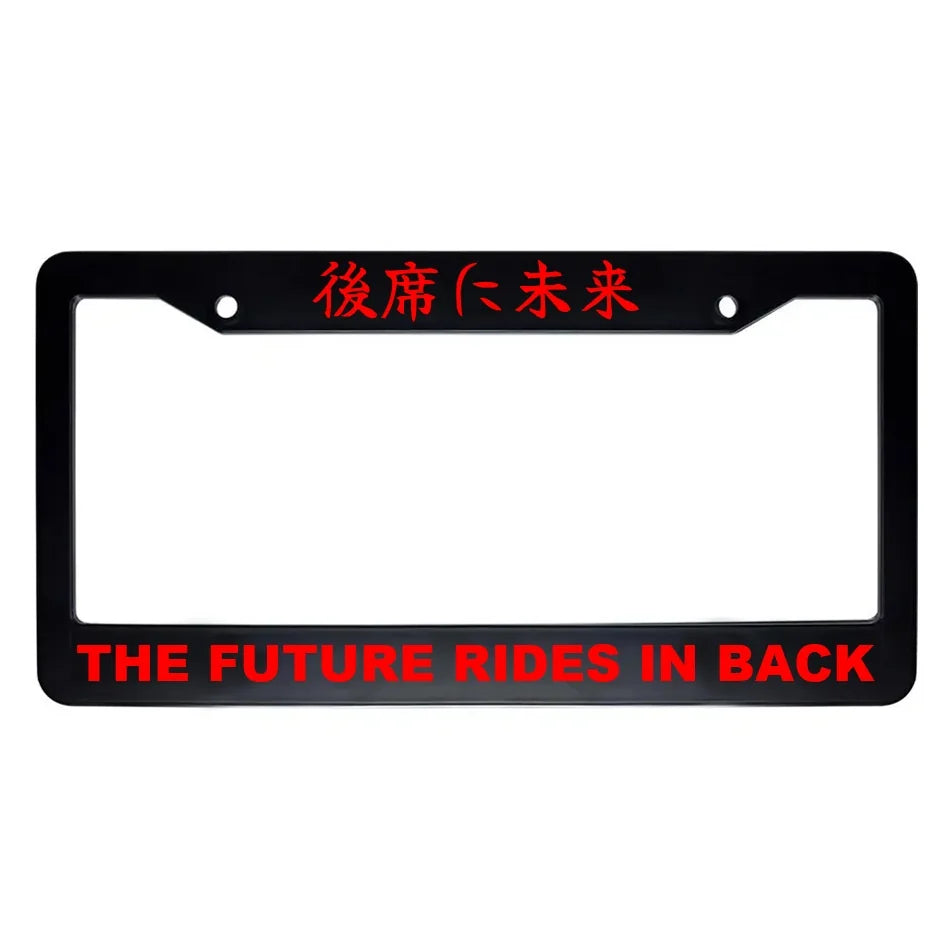 The Future Rides in Back ABS Black Plastic Kanji Japanese License Plate Frame - Red Text