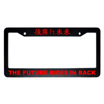 The Future Rides in Back ABS Black Plastic Kanji Japanese License Plate Frame - Red Text