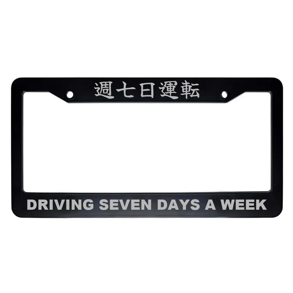 Driving Seven Days a Week ABS Black Plastic Kanji Japanese License Plate Frame - Silver Text
