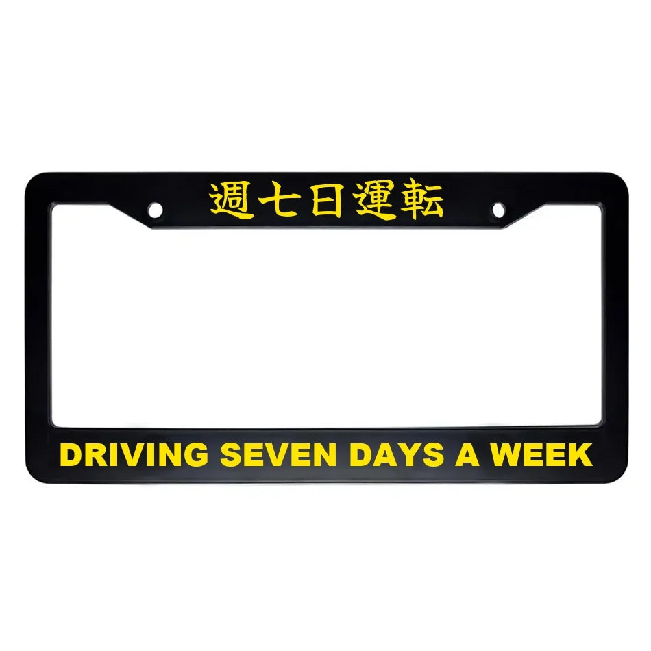 Driving Seven Days a Week ABS Black Plastic Kanji Japanese License Plate Frame - Yellow Text