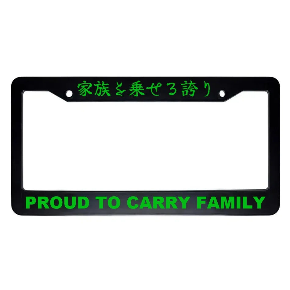 Proud to Carry Family ABS Black Plastic Kanji Japanese License Plate Frame - Green Text