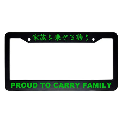 Proud to Carry Family ABS Black Plastic Kanji Japanese License Plate Frame - Green Text