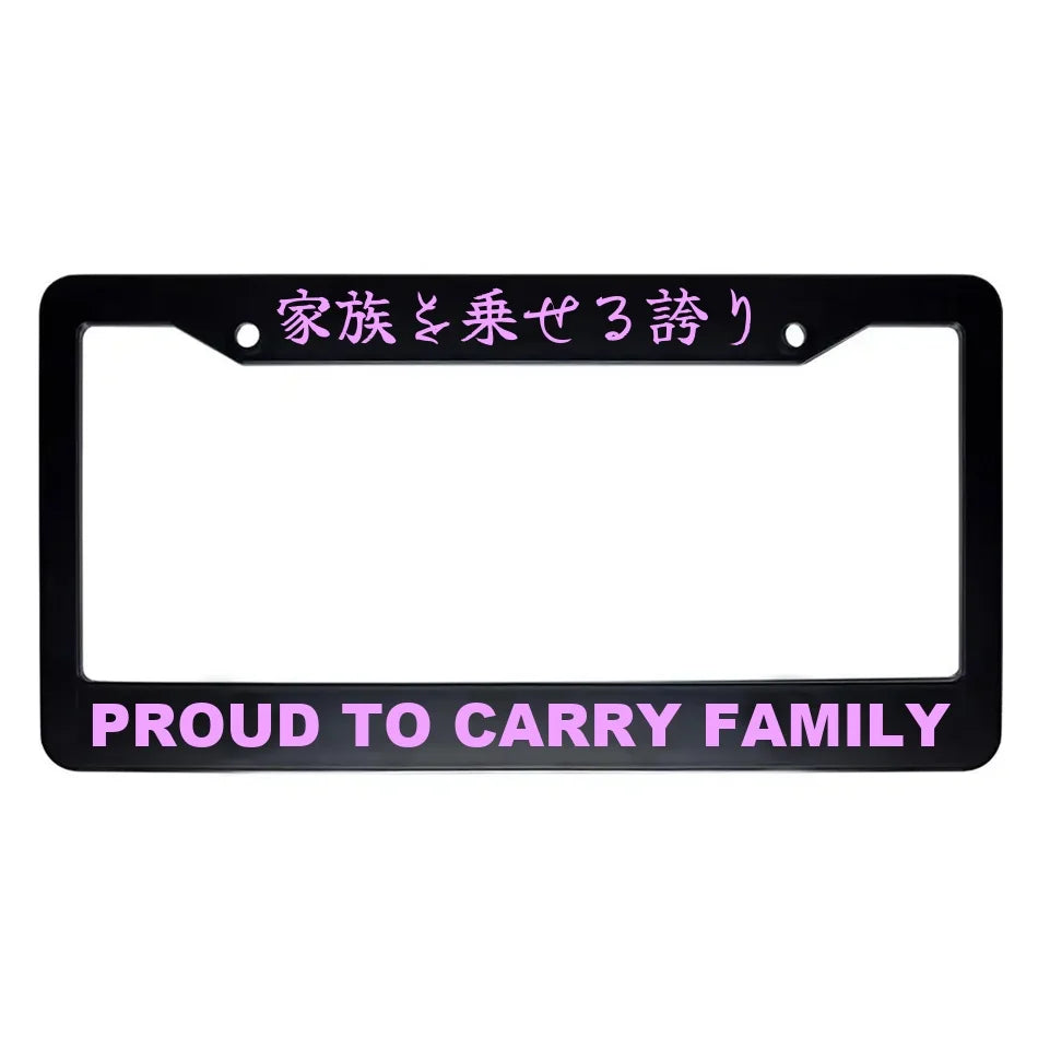 Proud to Carry Family ABS Black Plastic Kanji Japanese License Plate Frame - Pink Text