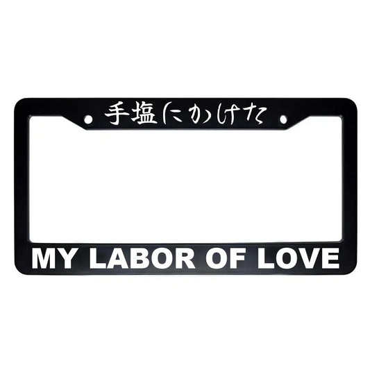 My Labor of Love ABS Black Plastic Kanji Japanese License Plate Frame - White Text