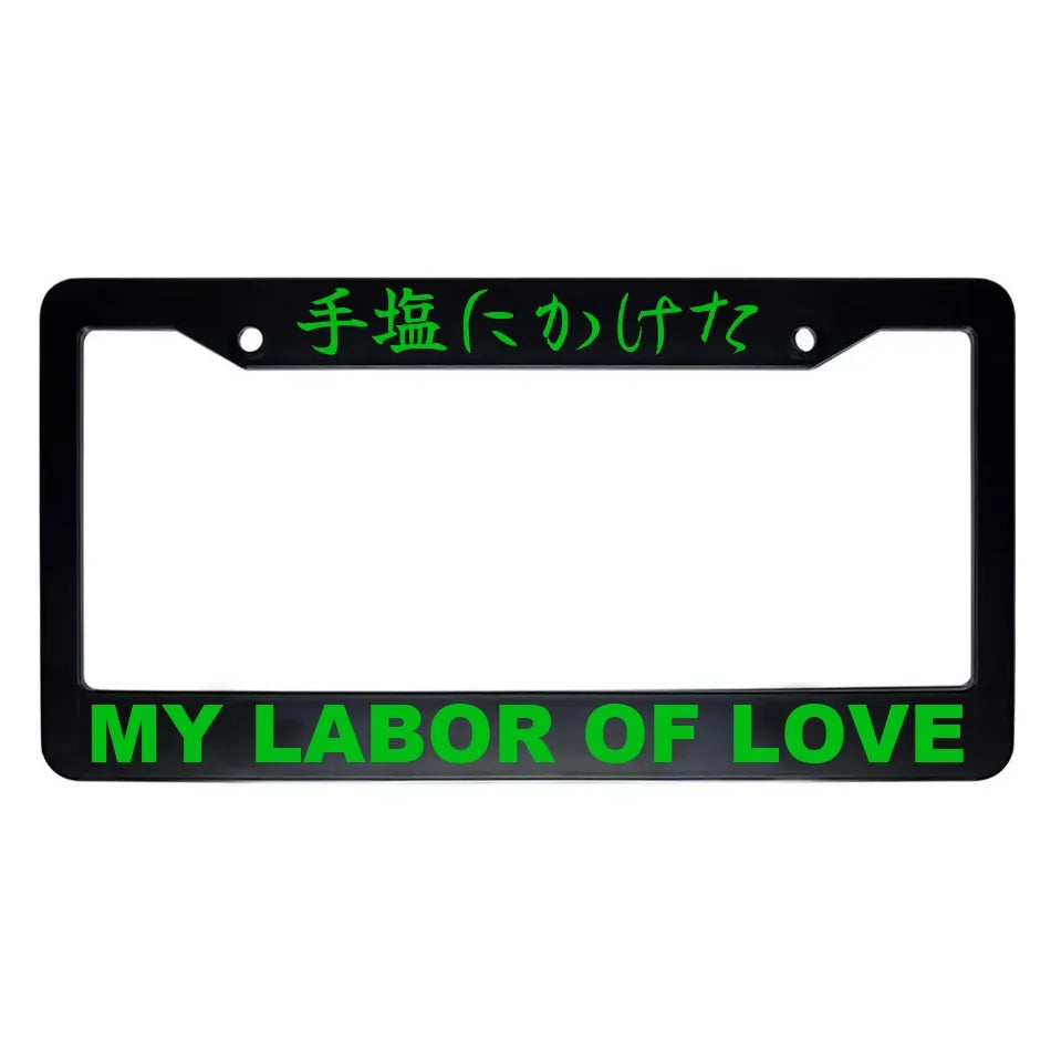 My Labor of Love ABS Black Plastic Kanji Japanese License Plate Frame - Green Text
