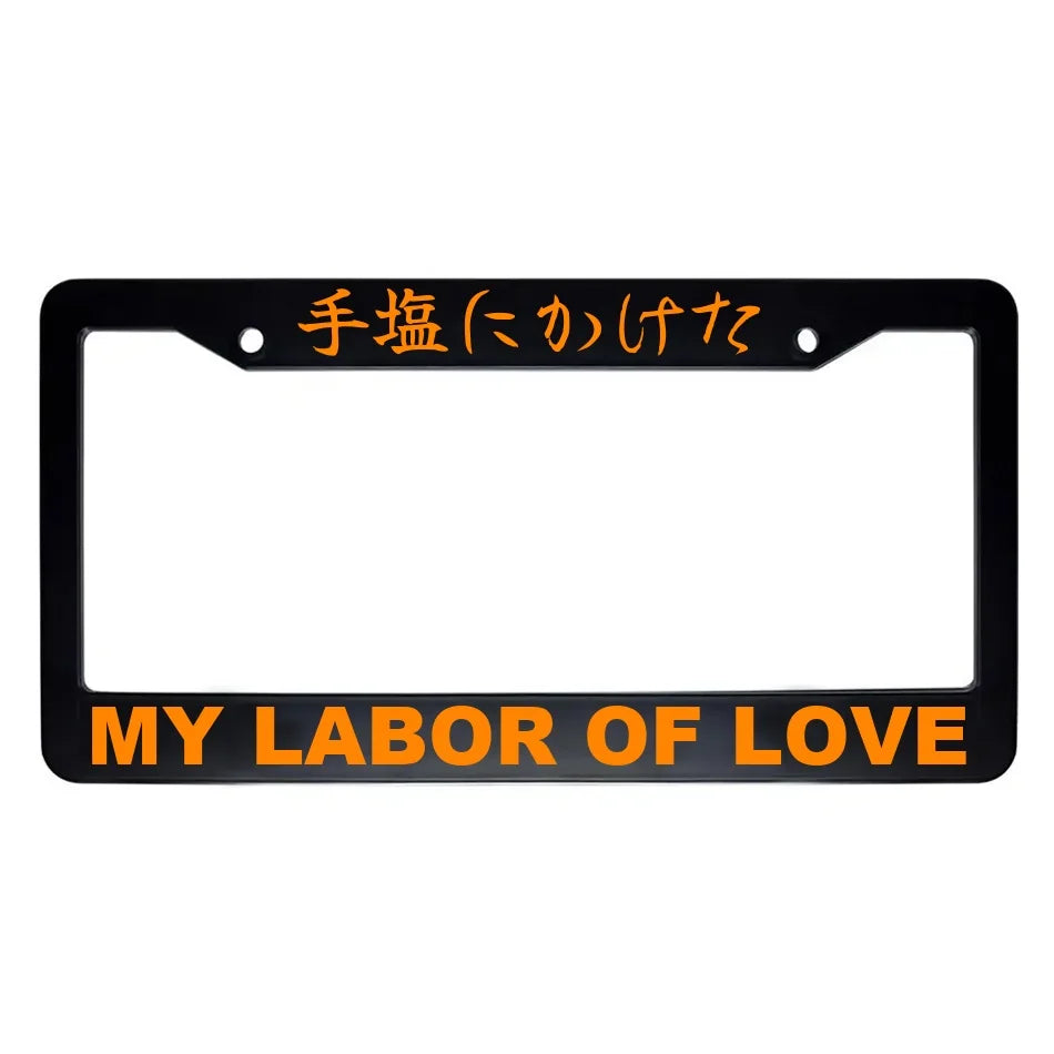 My Labor of Love ABS Black Plastic Kanji Japanese License Plate Frame - Orange Text
