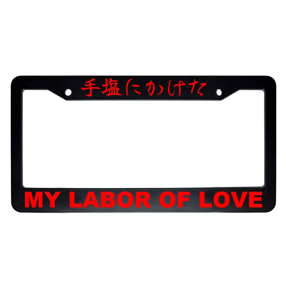 My Labor of Love ABS Black Plastic Kanji Japanese License Plate Frame - Red Text
