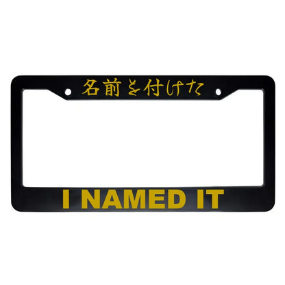 I Named It ABS Black Plastic Kanji Japanese License Plate Frame - Gold Text