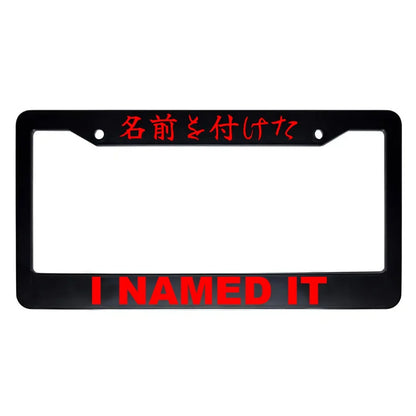 I Named It ABS Black Plastic Kanji Japanese License Plate Frame - Red Text